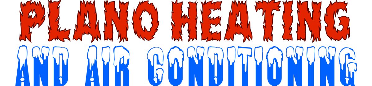 Plano Air Conditioning and Heating | Plano Heating and Air Conditioning Services | HVAC Repair Plano, TX | Plano Air Conditioning Repair | HVAC Company Plano TX
